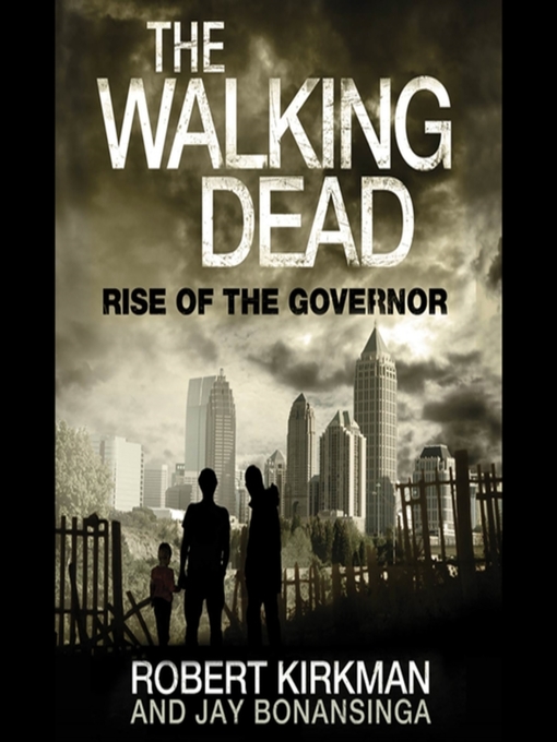 Title details for The Rise of the Governor by Robert Kirkman - Wait list
